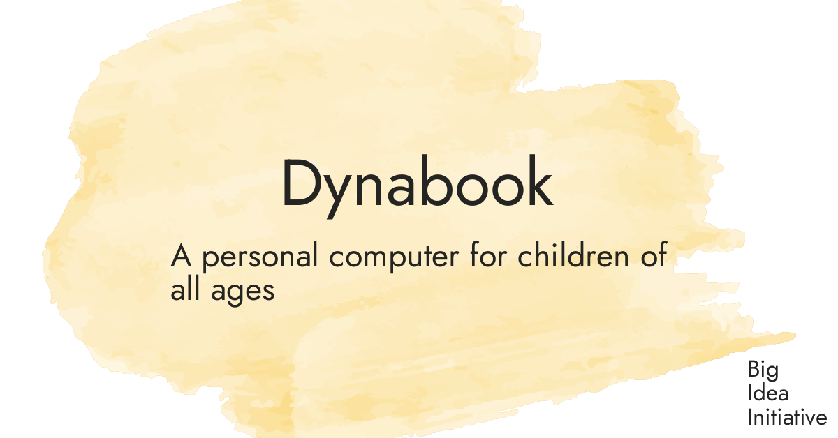 Dynabook · Big Idea Initiative