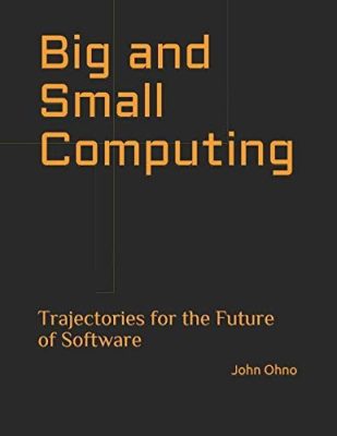 Cover image of Big and Small Computing
